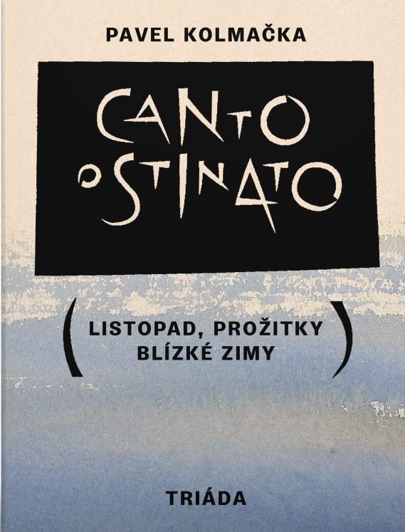 Obrázok Canto ostinato (Listopad, prožitky blízké zimy)