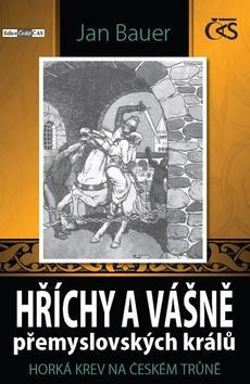 Obrázok Hříchy a vášně přemyslovských králů aneb Horká krev na českém trůně