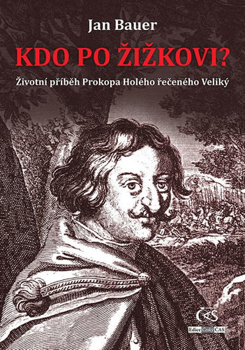 Obrázok Kdo po Žižkovi - Životní příběh Prokopa