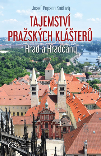 Obrázok Tajemství pražských klášterů - Hrad a Hradčany