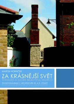 Obrázok Za krásnější svět - Tradicionalismus v architektuře 20. a 21. století