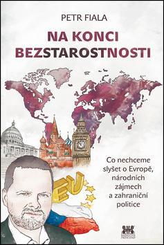 Obrázok Na konci beztarostnosti - Co nechceme slyšet o Evropě, národních zájmech a zahraniční politice