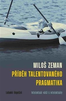 Obrázok Miloš Zeman - Příběh talentovaného pragmatika