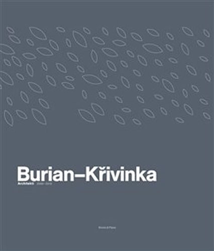 Obrázok Burian-Křivinka: Architekti 2009-2019
