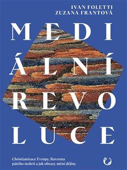 Obrázok Mediální revoluce - Christianizace Evropy, Ravenna pátého století a jak obrazy mění dějiny