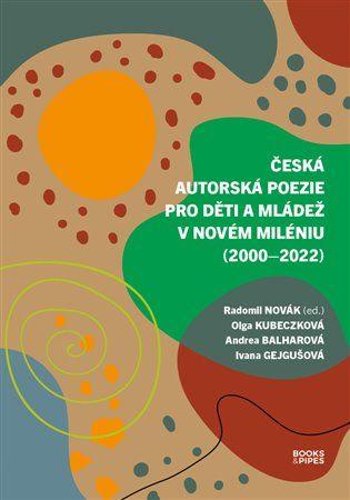 Obrázok Česká autorská poezie pro děti a mládež v novém miléniu (2000–2022)