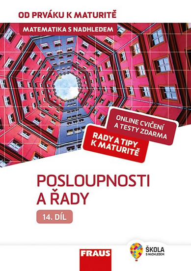 Obrázok Matematika s nadhledem od prváku k maturitě 14. - Posloupnosti a řady