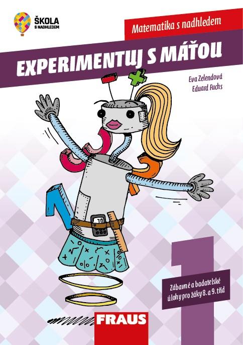 Obrázok Experimentujeme s Máťou 1.díl Matematika s nadhledem - Zábavné a badatelské úlohy pro žáky 8. a 9. tříd