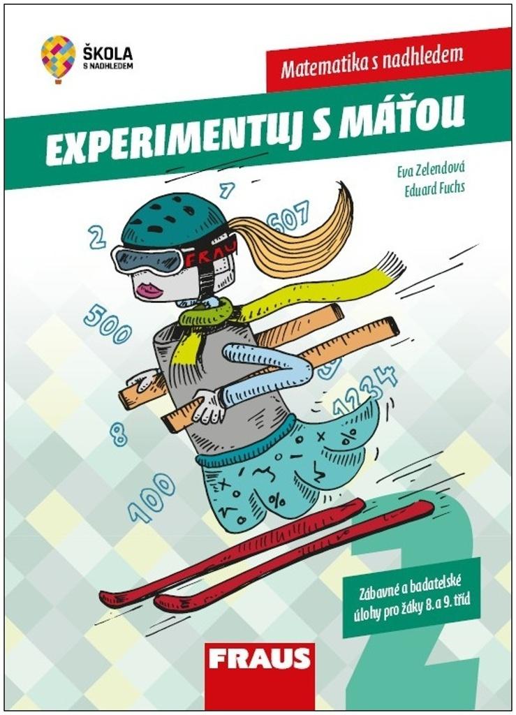 Obrázok Experimentujeme s Máťou 2.díl Matematika s nadhledem - Zábavné a badatelské úlohy pro žáky 8. a 9. tříd