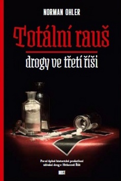 Obrázok Totální rauš. Drogy ve třetí říši