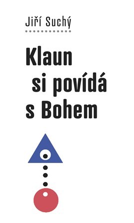 Obrázok Klaun si povídá s Bohem