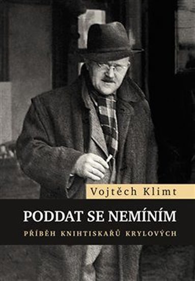 Obrázok Poddat se nemíním - Příběh knihtiskařů K