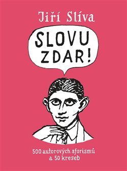 Obrázok Slovu zdar! - 500 autorových aforismů a 50 kreseb