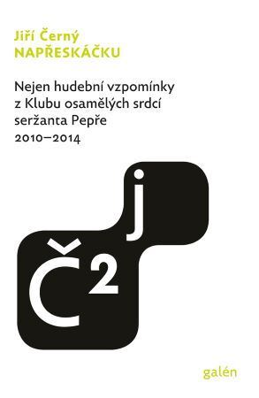 Obrázok Napřeskáčku 2 - Nejen hudební vzpomínky z Klubu osamělých srdcí seržanta Pepře / 2010-2014