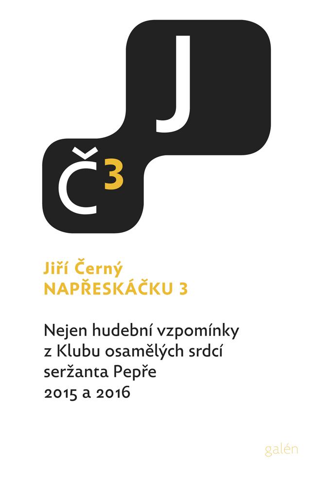 Obrázok Napřeskáčku 3 - Nejen hudební vzpomínky z Klubu osamělých srdcí seržanta Pepře 2015 a 2016