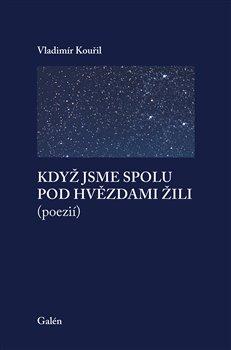 Obrázok Když jsme spolu pod hvězdami žili (poezií)