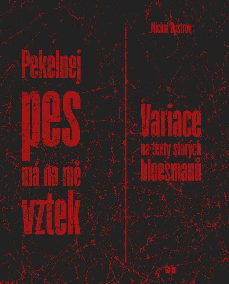 Obrázok Pekelnej pes má na mě vztek - Variace na texty starých bluesmanů