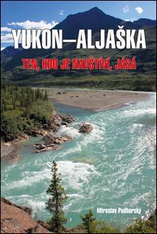 Obrázok Aljaška-Yukon - Ten, kdo je navštíví, jásá