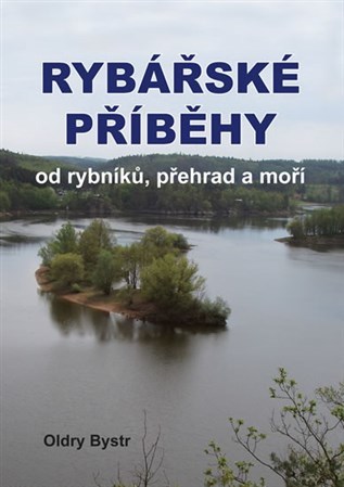 Obrázok Rybářské příběhy od rybníků, přehrad a moří