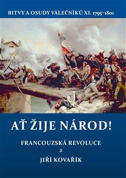 Obrázok Ať žije národ! - Francouzská revoluce 2. Bitvy a osudy válečníků X. 1795–1801