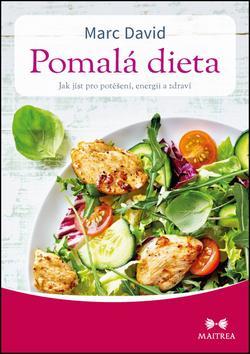 Obrázok Pomalá dieta - Jak jíst pro potěšení, energii a zdraví