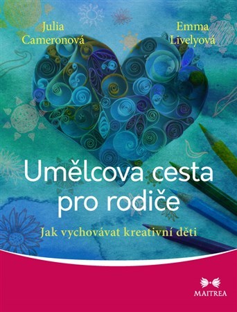 Obrázok Umělcova cesta pro rodiče - Jak vychovávat kreativní děti