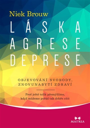 Obrázok Láska, agrese, deprese - Objevování svobody, znovunabytí zdraví