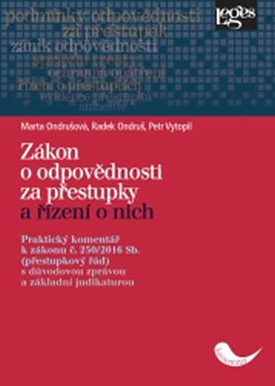 Obrázok Zákon o odpovědnosti za přestupky a řízení o nich. Praktický komentář k zákonu č. 250/2016 Sb. (přestupkový řád)s důvodovou zprávou a základní judikaturou