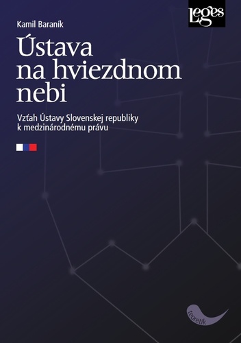 Obrázok Ústava na hviezdnom nebi - Vzťah Ústavy Slovenskej republiky k medzinárodnému právu
