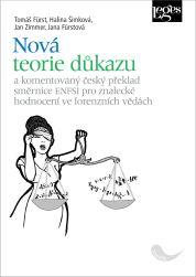 Obrázok Nová teorie důkazu a komentovaný český překlad směrnice ENFSI pro znalecké hodnocení ve forenzních vědách