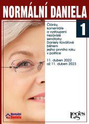 Obrázok Normální Daniela 1 - Články, komentáře a vystoupení nezávislé senátorky Daniely Kovářové během jejího prvního roku v politice. 11. duben 2022 až 11. duben 2023