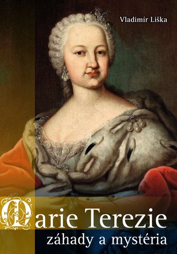 Obrázok Marie Terezie: záhady a mystéria