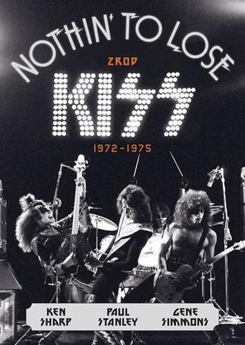 Obrázok Nothin’ to Lose: Zrod KISS (1972–1975)