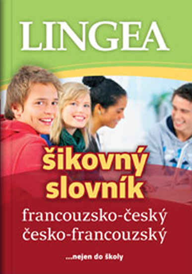 Obrázok Francouzsko-český, česko-francouzský šikovný slovník...… nejen do školy - 3.vydání