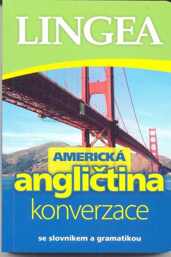 Obrázok LINGEA CZ - Americká angličtina - konverzace se slovníkem a gramatikou