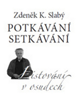 Obrázok Potkávání setkávání - Listování v osudech