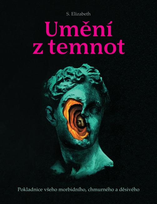 Obrázok Umění z temnot - Pokladnice všeho morbidního, chmurného a děsivého