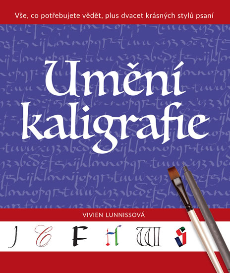 Obrázok Umění kaligrafie - Vše, co potřebujete vědět, plus dvacet krásných stylů psaní