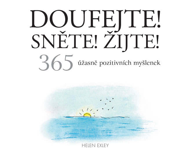 Obrázok Doufejte! Sněte! Žijte! - 365 úžasně pozitivních myšlenek