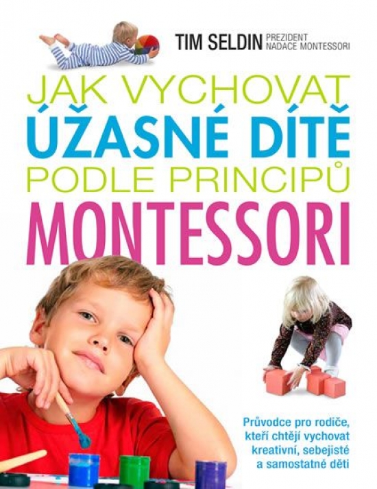 Obrázok Jak vychovat úžasné dítě podle principů montessori