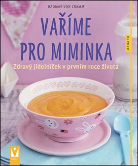 Obrázok Vaříme pro miminka – zdravý jídelníček v prvním roce života