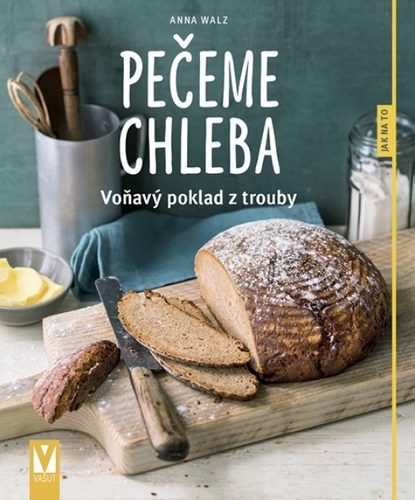 Obrázok Pečeme chleba – voňavý poklad z trouby