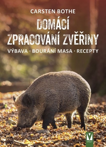 Obrázok Domácí zpracování zvěřiny – výbava, bourání, recepty