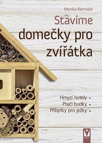 Obrázok Stavíme domečky pro zvířátka – hmyzí hotely, ptačí budky, příbytky pro ježky…			