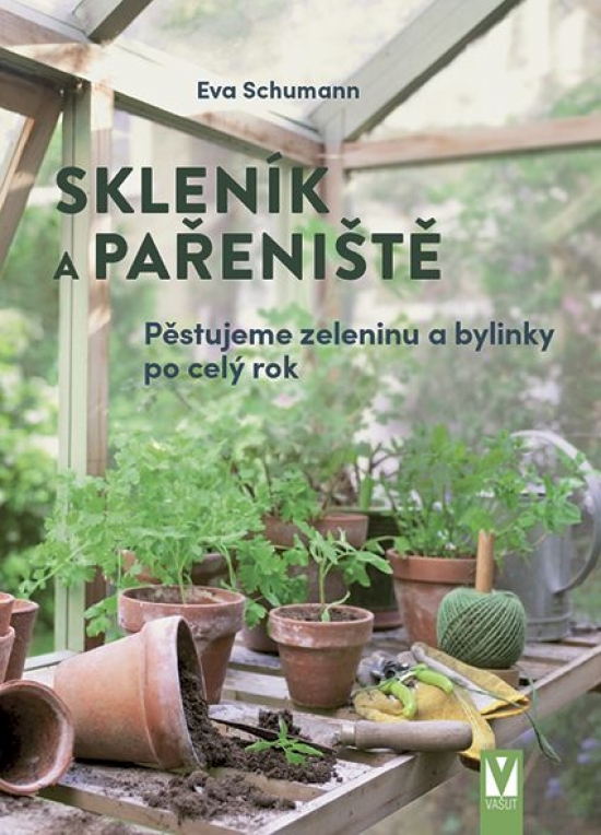 Obrázok Skleník a pařeniště – pěstujeme zeleninu a bylinky po celý rok