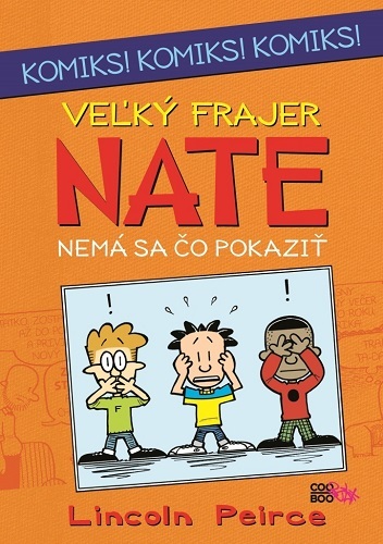 Obrázok Veľký frajer Nate - Nemá sa čo pokaziť