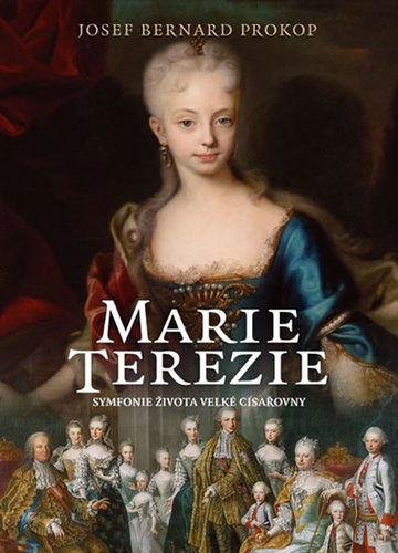 Obrázok Marie Terezie - Symfonie života velké císařovny