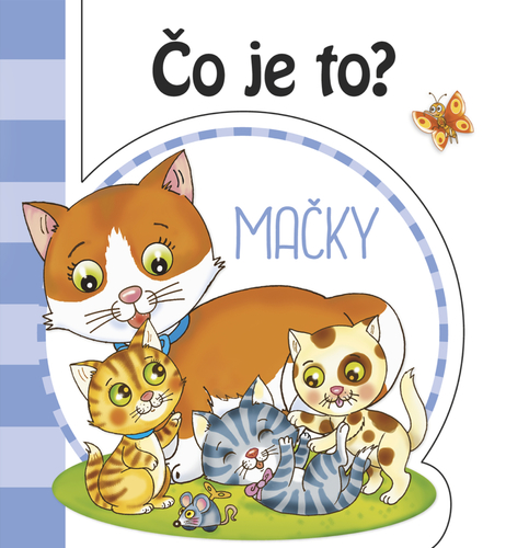 Obrázok Čo je to? - Mačky - ( 2 vyd.)