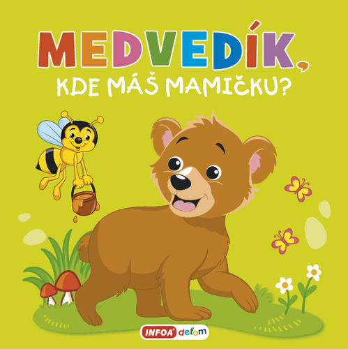 Obrázok Medvedík, kde máš mamičku? - pískacia kniha