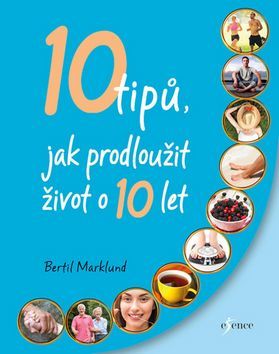 Obrázok 10 tipů, jak prodloužit život o 10 let